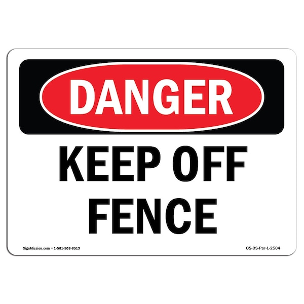 Safety Sign, OSHA Danger, 3.5" Height, Keep Off Fence, Landscape, 10PK